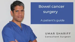 Bowel Cancer surgery: A patient's guide