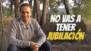 NO vas a tener pensión