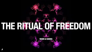 Naski & Kashia - The Ritual of Freedom (Official Audio)