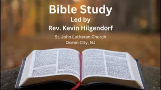 March 6, 2024 - Bible Study at St. John Lutheran Church in Ocean City, NJ