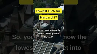 The Lowest GPA Someone Got Into Harvard With 😱  #shorts