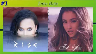 Katy Perry - Rise & Ariana Grande - Into You (Mashup)