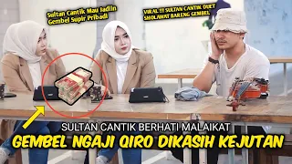 VIRAL !!! GEMBEL NGAJI QIRO SULTAN CANTIK MAU DUET BARENG GEMBEL