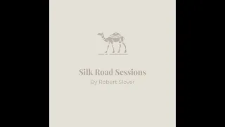 Silk Road Sessions - Volume Three - Full Album