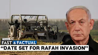 Fast and Factual LIVE |“It Will Happen": Netanyahu Says Israel Has Set Date for Rafah Ground Assault