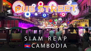 🇰🇭4K Pub Street – Cambodia. Siam Reap Nightlife Walking Tour 🌃🚶‍♀️