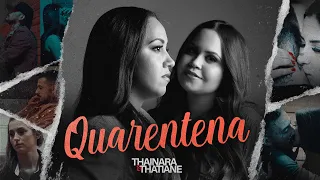 Thainara e Thatiane - Quarentena (VIDEO CLIPE)