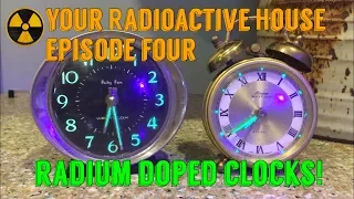 Your Radioactive House: Ep. 4: Radium Clocks