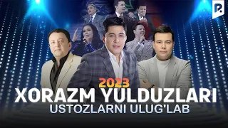 Xorazm Yulduzlari - Ustozlarni ulug'lab nomli konsert dasturi 2023