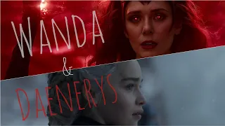 Wanda & Daenerys // Legends Never Die