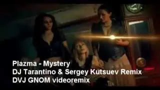 Plazma- Mystery DJ Tarantino & Sergey Kutsuev Remix DVJ GNOM videoremix