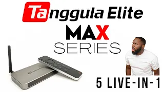 Tanggula Elite Max Series - Finally!!! Quality hardware for live TV