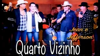 QUARTO VIZINHO - Part. Jean e Jefferson    (DVD Silvaneto e Matarazzo)