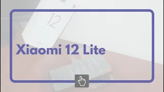 Unboxing: Xiaomi 12 Lite, primeras impresiones del gama media alta