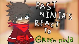 ★ past ninjas react to the green ninja - Ninjago - gcrv ★