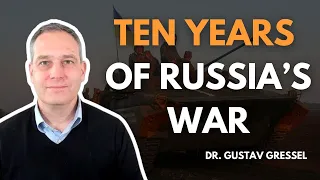 Ten Years of Russia's War Against Ukraine: Lessons and Outlook