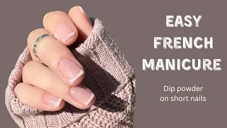 *EASY* FRENCH MANICURE with DIP POWDER on SHORT NAILS