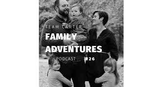 Team Carter Family Adventures Podcast: Epsiode 26 (Cross-Country Road Trip, Part 1)