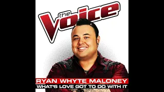 Ryan Whyte Maloney | What's Love Got To Do With It | Studio Version | The Voice 6