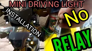 Mini Driving light Installation Without Relay/ D Na Kailangan gumamit Ng Relay