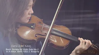 Vn.Clara Jumi Kang: J.S.Bach Sonata for Violin Solo No.2 in A minor, BWV 1003 3rd mov. Andante