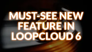 If You Work With Audio Loops You Must See This! Loopcloud 6