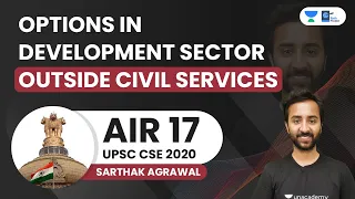 Options in Societal Development Outside Civil Services |Sarthak Agrawal AIR 17| UPSC CSE/IAS 2022/23