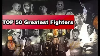 TOP 50 Greatest MMA fighters | UFC | PRIDE