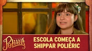 Escola começa a shippar PoliÉric | As Aventuras de Poliana