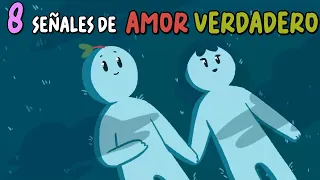 8 señales de AMOR VERDADERO