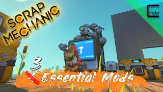 You want these 4 Mods! (Updated! Now 3) | Scrap Mechanic Survival