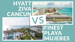 Family All Inclusive Battle: Hyatt Ziva Cancun VS Finest Playa Mujeres