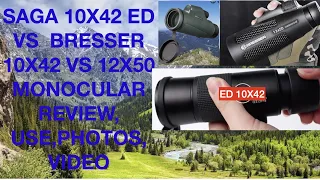 BEST HD BRANDED MONOCULAR BRESSER 10X42 VS 12X50 VS SAGA ED 10X42-UNBOXING,USE,PHOTOS/VIDEO SHOOTOUT