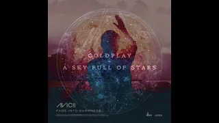 Coldplay x Avicii - A Sky Full Of Stars x Fade Into Darkness | Laq1704 mashup