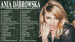 Ania Dąbrowska Największe Przeboje -Najlepszych Piosenek Ania Dąbrowska -Top 20 Ania Dąbrowska Songs