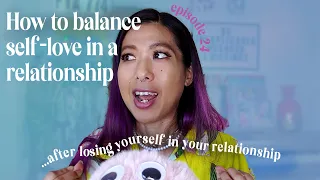 Ep.24: How to balance self-love in a relationship