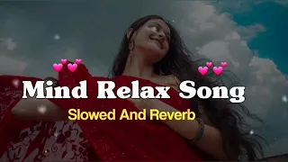 Mind Relax Lofi Song | Sad Lofi Songs | Love Mashup | Slowed and Reverb Lofi | Trending Lofi Song