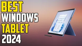 Top-5 Best Windows Tablet 2024 | Windows Tablet 2024