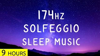 9 Hours | 174Hz - Solfeggio Sleep Music | Pain Relief Frequency Music | Sleep Meditation Music