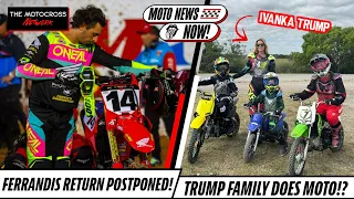 Ferrandis return POSTPONED AGAIN! Trump family does moto!? & MORE | Moto News Now