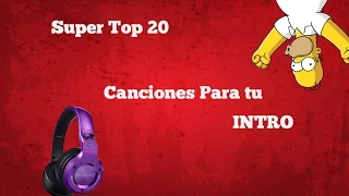 Top 20 Mejores Canciones Para Tus Intros y Outros