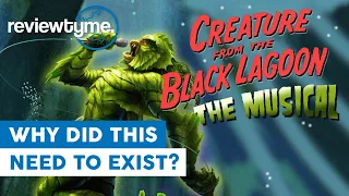 Universal Studio’s Failed Creature From The Black Lagoon Musical | ReviewTyme