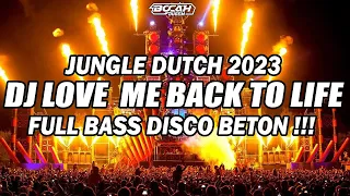 Jungle Dutch 2023 Boxing !!! Dj Love Me Back to Life Full Bass Beton Disco Terbaru 2023 !!!