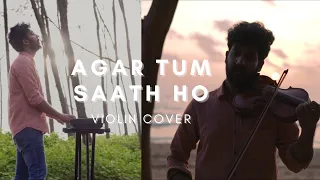 Agar Tum Saath Ho| अगर तुम साथ हो | A R Rahman | Tamasha  Violin Cover | Ft.Shimon Jasmine Rasheed |