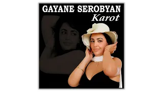 Gayane Serobyan - Karot | Армянская музыка | Armenian music | Հայկական երաժշտություն