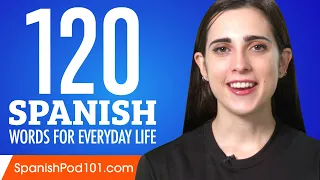 120 Spanish Words for Everyday Life - Basic Vocabulary #6