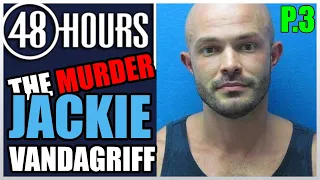 48 Hours Mystery 2021 | THE MURDER OF JACKIE VANDAGRIFF [E3]