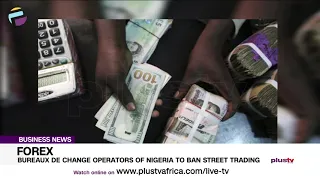 Bureaux De Change Operators Of Nigeria To Ban Street Trading | BUSINESS