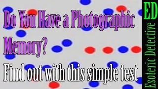 Do you have a photographic memory? Take this test and find out.