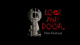 Lock The Door Horror Short Film Festival